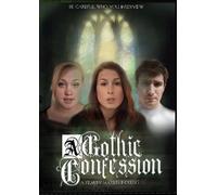 A Gothic Confession