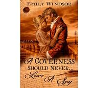 A Governess Should Never… Lure a Spy (The Governess Chronicles)