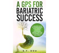 A GPS for Bariatric Success