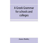 A Greek Grammar for Schools and Colleges – Neumann Verlage GmbH & Co. KG