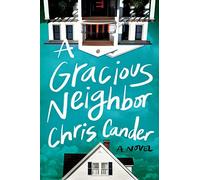 A Gracious Neighbor: A Novel
