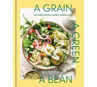 A Grain, a Green, a Bean by Gena Hamshaw (Hardback Book)