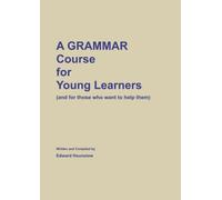 A Grammar Course for Young Learners (and for those who want to help them)