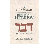 Grammar For Biblical Hebrew, A
