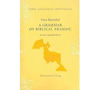 A Grammar of Biblical Aramaic: With an Index of Biblical Citations: 5 (Porta Linguarum Orientalium)