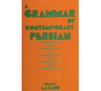 A Grammar of Contemporary Persian: Dastur Zaban Farsi Mosar: 14 (Persian Studies)