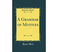 A Grammar of Motives (Classic Reprint)