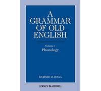 A Grammar of Old English, Volume 1: Phonology