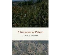 A Grammar of Patwin (Studies in the Native Languages of the Americas)