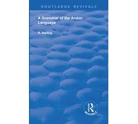 A Grammar of the Arabic Language (Routledge Revivals) – Routledge
