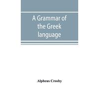 A grammar of the Greek language