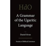 A Grammar of the Ugaritic Language: Second Impression with Corrections (Handbook of Oriental Studies. the Near and Middle East = Han)