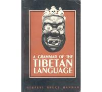A Grammar of Tibetan Language: Literary and Colloquial
