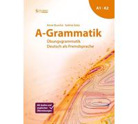 A-Grammatik: Übungsgrammatik Deutsch als Fremdsprache, Sprachniveau A1/A2
