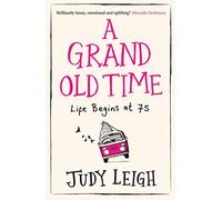 A GRAND OLD TIME: The laugh-out-loud and feel-good romantic comedy with a difference