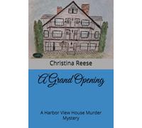 A Grand Opening: A Harbor View House Murder Mystery