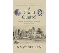 A Grand Quarrel: Elizabeth Gaskell, Florence Nightingale and mothers today