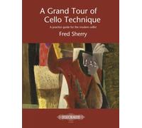 A Grand Tour of Cello Technique