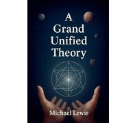 A Grand Unified Theory