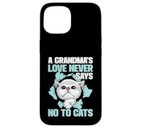 A Grandma’s Love Never Says No to Cats Grandma Case for iPhone 15