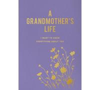 A Grandmother's Life: I Want To Know Everything About You