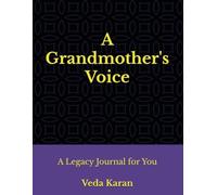 A Grandmother's Voice: A Legacy Journal for You