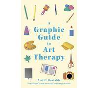 A Graphic Guide to Art Therapy