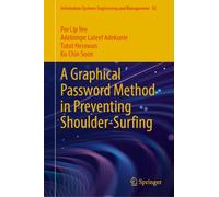A Graphical Password Method in Preventing Shoulder-Surfing (Information Systems Engineering and Management, 92)