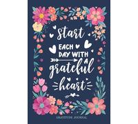 A Grateful Heart: 250-Day Daily Gratitude Journal For Women