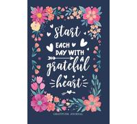 A Grateful Heart: 250-Day Daily Gratitude Journal For Women