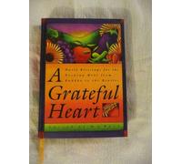 A Grateful Heart: Daily Blessings for the Evening Meal from Buddha to the Beatles (Prayers, Poems, Gratitude, Affirmations,Thanks)