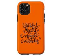 A grateful heart is a magnet for miracles. Case for iPhone 11 Pro