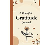 A Gratitude Journal: A Daily Practice of Grace, Growth, and Gratitude
