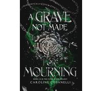 A Grave Not Made For Mourning (The Fated Blood Trilogy)