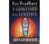 A Graveyard for Lunatics