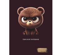 A gray-lined, college-ruled notebook with a margin. The notebook cover features an interesting graphic of a grumpy animal.: BEAR