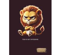 A gray-lined, college-ruled notebook with a margin. The notebook cover features an interesting graphic of a grumpy animal.: LION