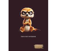 A gray-lined, college-ruled notebook with a margin. The notebook cover features an interesting graphic of a grumpy animal.: MEERKAT