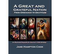 A Great and Grateful Nation--From Grievance to Gratitude