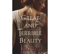 A Great and Terrible Beauty (The Gemma Doyle Trilogy) by Bray, Libba (2003) Hardcover