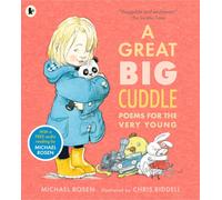 A Great Big Cuddle : An award-winning illustrated poetry collection packed with fun, rhythm and rhymes - perfect to read aloud with little ones aged 2+