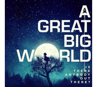 A GREAT BIG WORLD - IS THERE ANYBODY OUT THERE? 13 TRACK LISTINGS AUDIO MUSIC CD