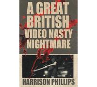 A Great British Video Nasty Nightmare