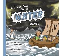 A Great Day For A Water Walk (PanShu Books: Reimagined Bible Stories For Toddlers)