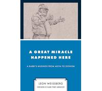 A Great Miracle Happened Here: A Rabbi's Musings from Akiva to Zionism