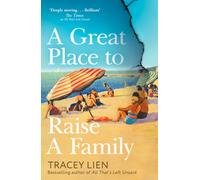 A Great Place To Raise A Family: A propulsive, deeply emotional literary drama and family saga not to miss in 2027. Perfect for fans of Celeste Ng and Zadie Smith