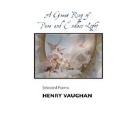 A Great Ring of Pure and Endless Light: Selected Poems (British Poets)