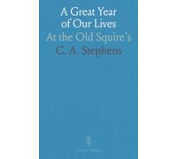 A Great Year of Our Lives: At the Old Squire's