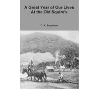 A Great Year of Our Lives At the Old Squire's