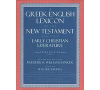 A Greek-English Lexicon of the New Testament & Other Early Christian Literature 3e (Emersion: Emergent Village resources for communities of faith)